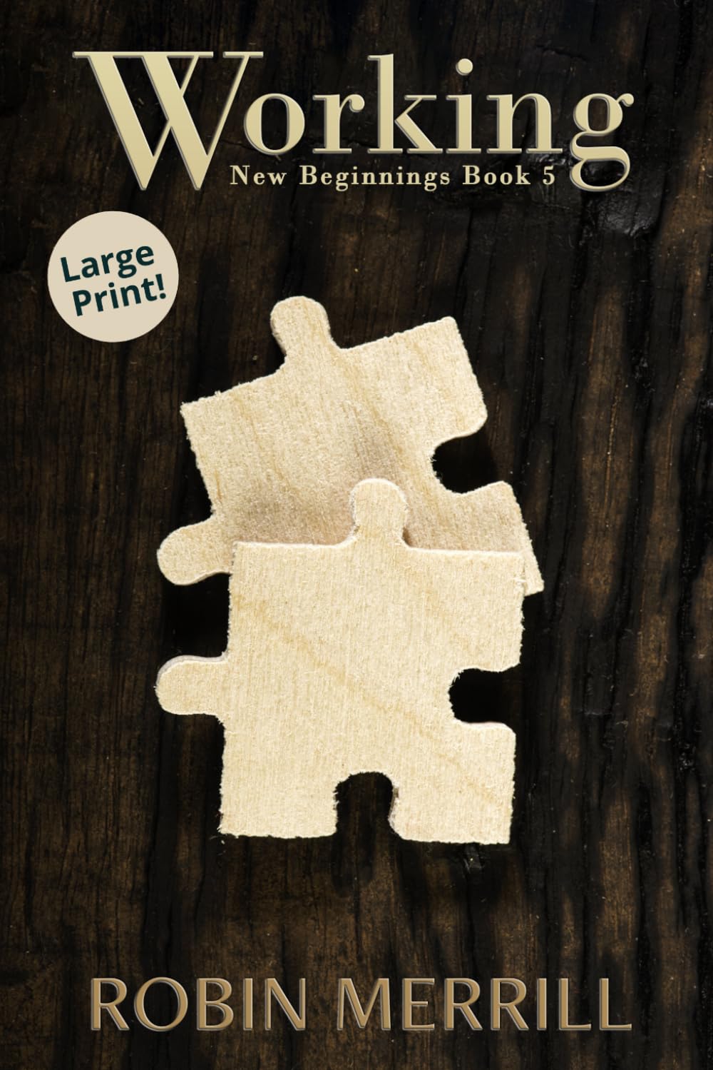 Working: Large Print (New Beginnings Christian Fiction (Large Print))