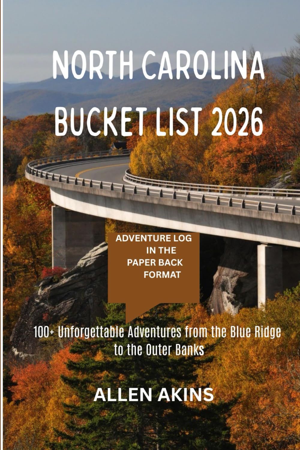 North Carolina Bucket List 2026: 100+ Unforgettable Adventures from the Blue Ridge to the Outer Banks