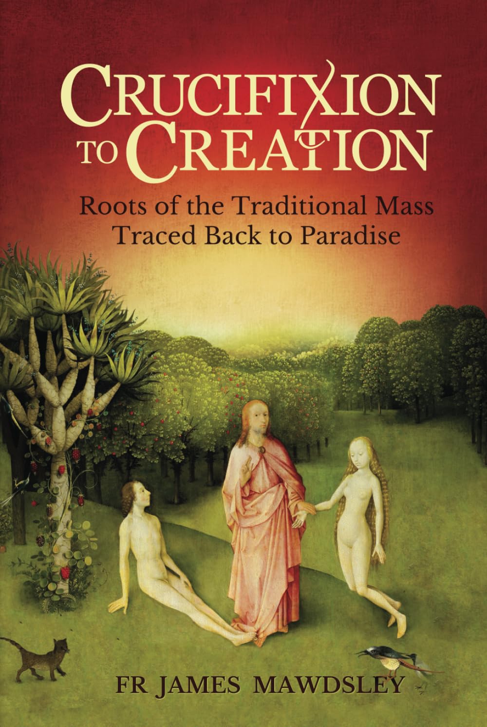 Crucifixion to Creation: Roots of the Traditional Mass Traced back to Paradise