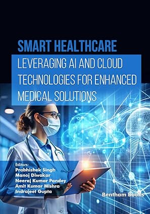Smart Healthcare: Leveraging AI and Cloud Technologies for Enhanced Medical Solutions book cover