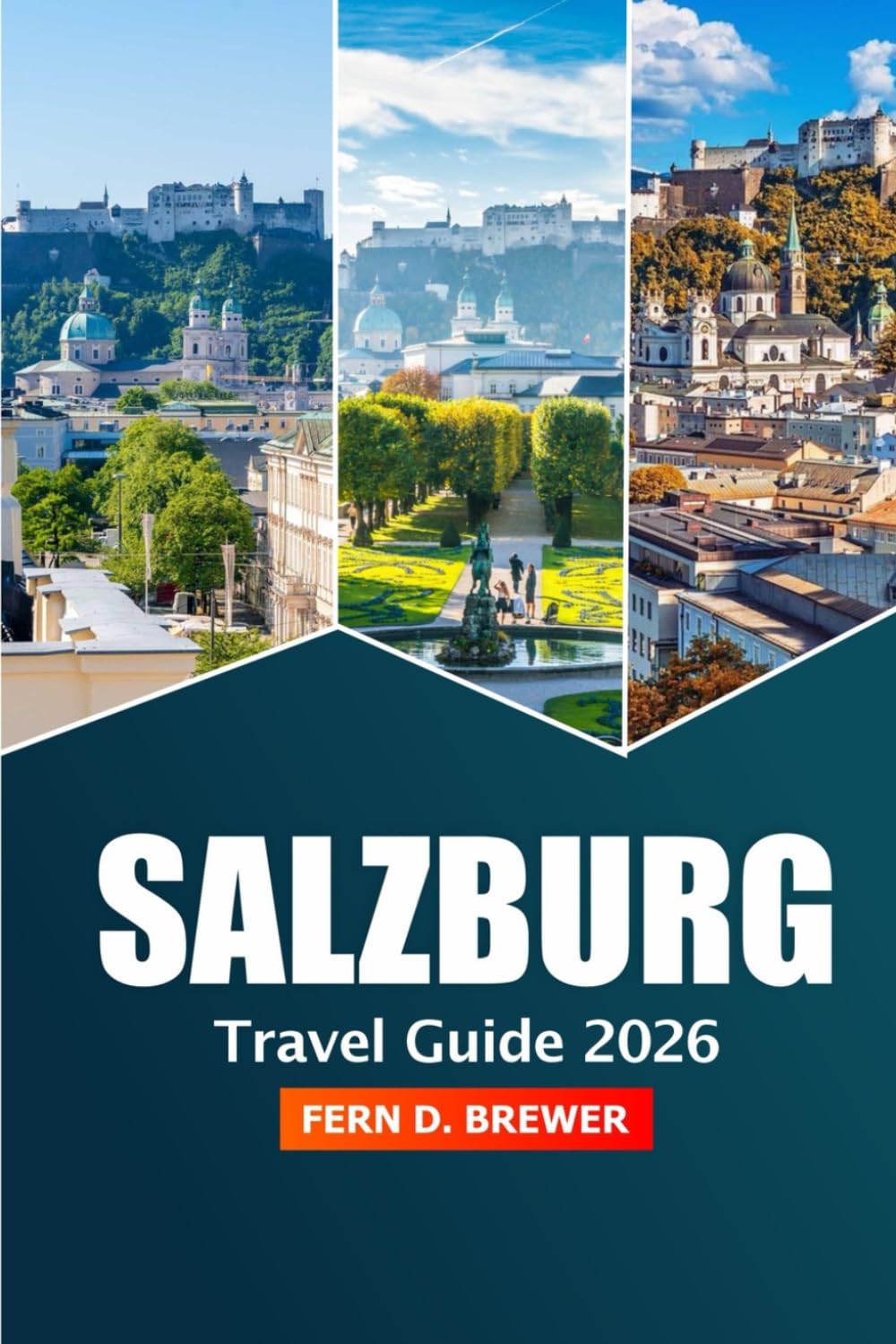Salzburg Travel Guide 2026: Exploring Austria's Hidden Gems, Scenic Routes, Things to do, Historical Landmarks and Tips