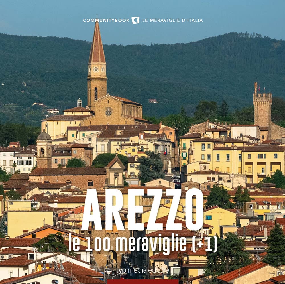 Arezzo, Le 100 Meraviglie (+1) - 4