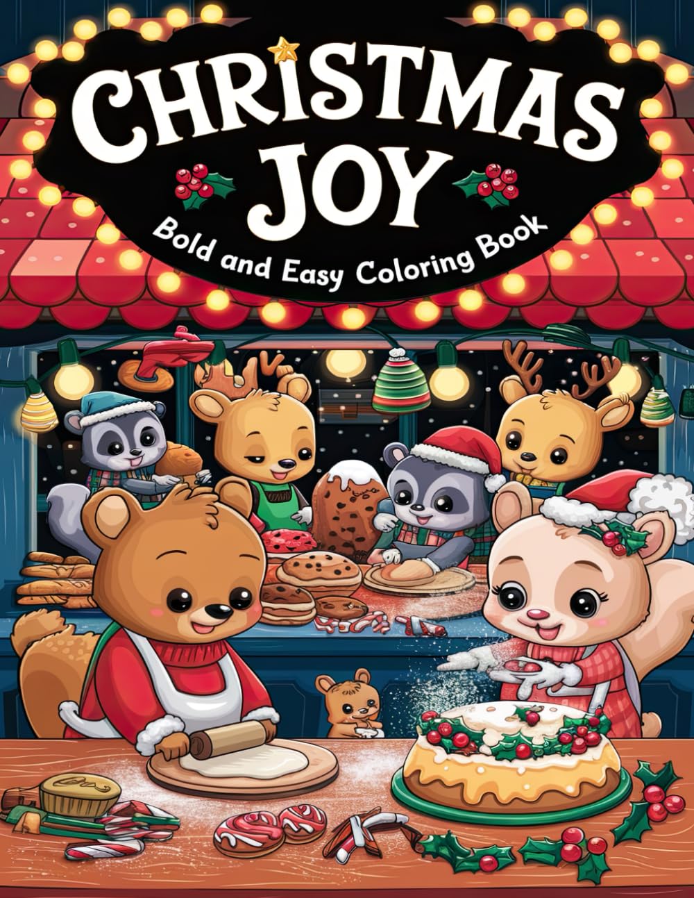 Christmas Joy Coloring Book: Cozy and Festive Christmas Illustrations for All