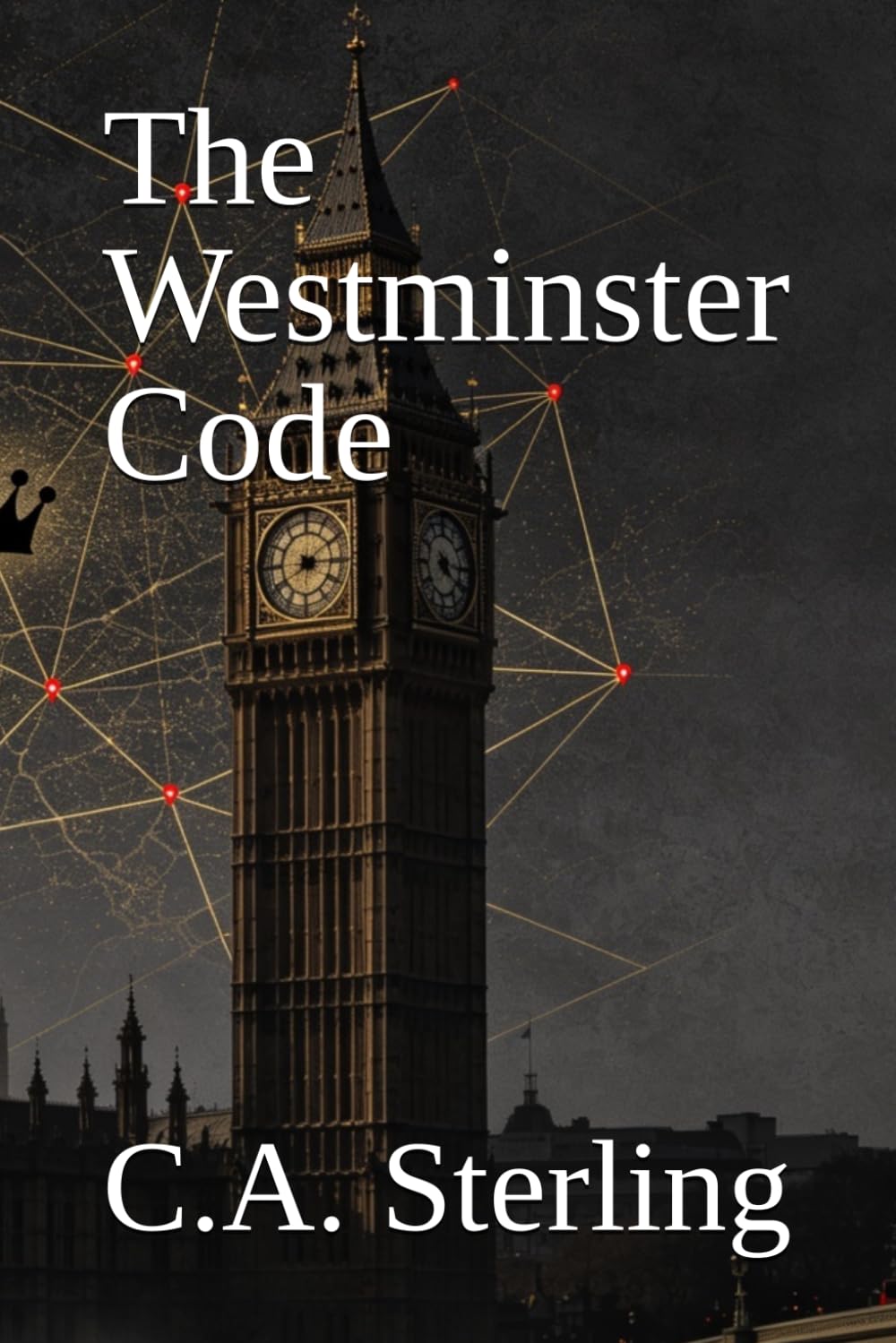 The Westminster Code: Some doors in Westminster were never meant to be opened. She just did.