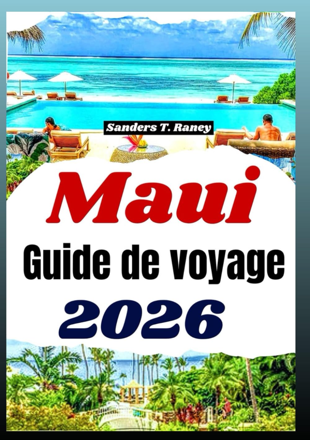 MAUI GUIDE DE VOYAGE 2026: Itinéraire simple, balades en bord de mer, cuisine locale et plans journaliers et plus