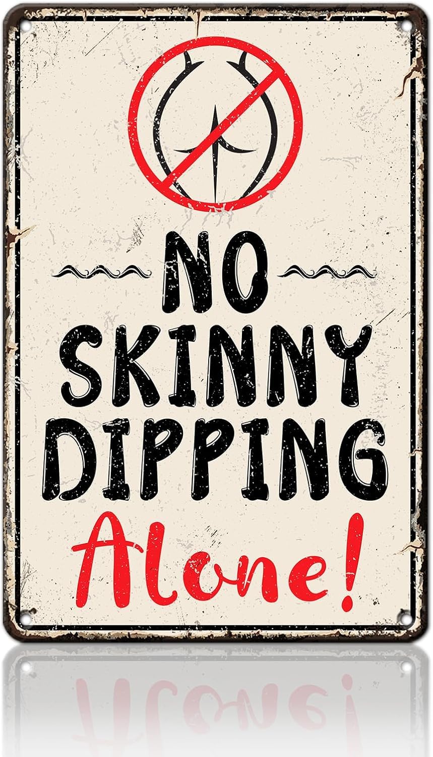 SMAZDFXX No Skinny Dipping Alone Metal Sign Indoor Outdoor Funny Decor for Lake Pool Beach House Accessories Poster 5.5"x8"