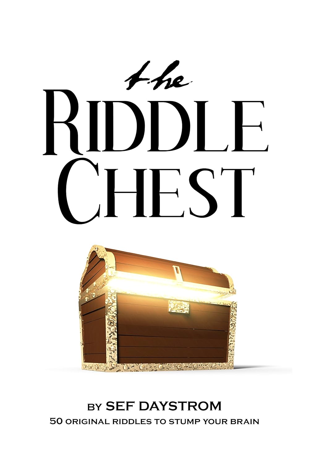 The Riddle Chest 50 Original Riddles to Stump Your Brain Kindle