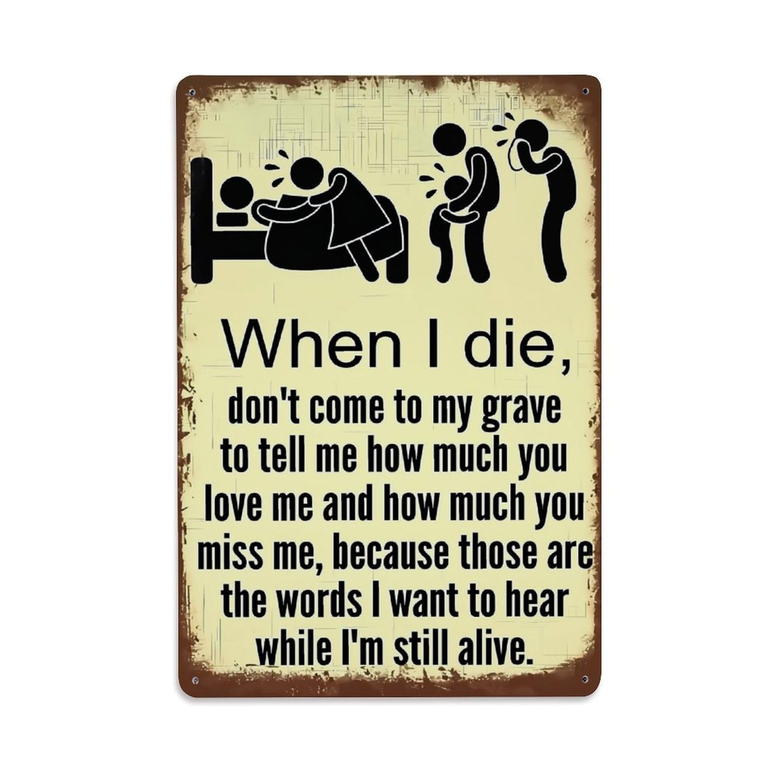 When I Die Don't Come Retro Metal Tin Sign, Vintage Decor Art Poster for Bar, Home, Man Cave, Kitchen, Laundry Room Gift 8x12Inch