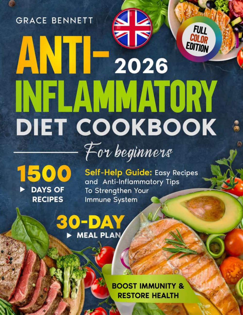 ANTI-INFLAMMATORY DIET COOKBOOK FOR BEGINNERS: A Self-Help Guide: 1,500 Days of Super Easy Recipes, Science-Backed Anti-Inflammatory Insights, and a ... and Strengthen Your Immune System