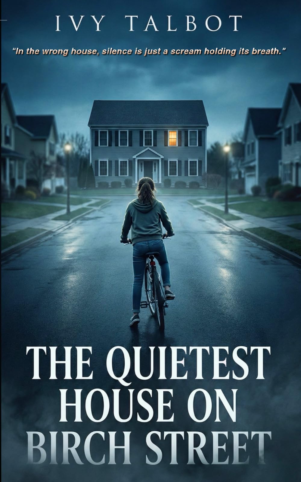 The Quietest House on Birch Street: A Psychological Domestic Thriller