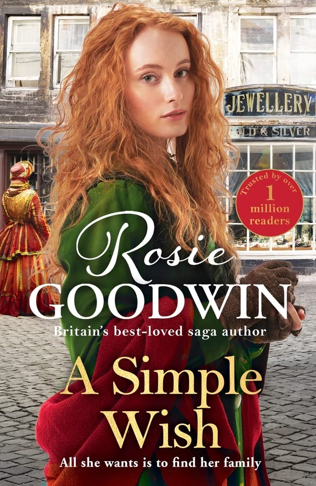 A Simple Wish: A heartwarming and uplifiting saga from bestselling author Rosie Goodwin (Precious Stones)