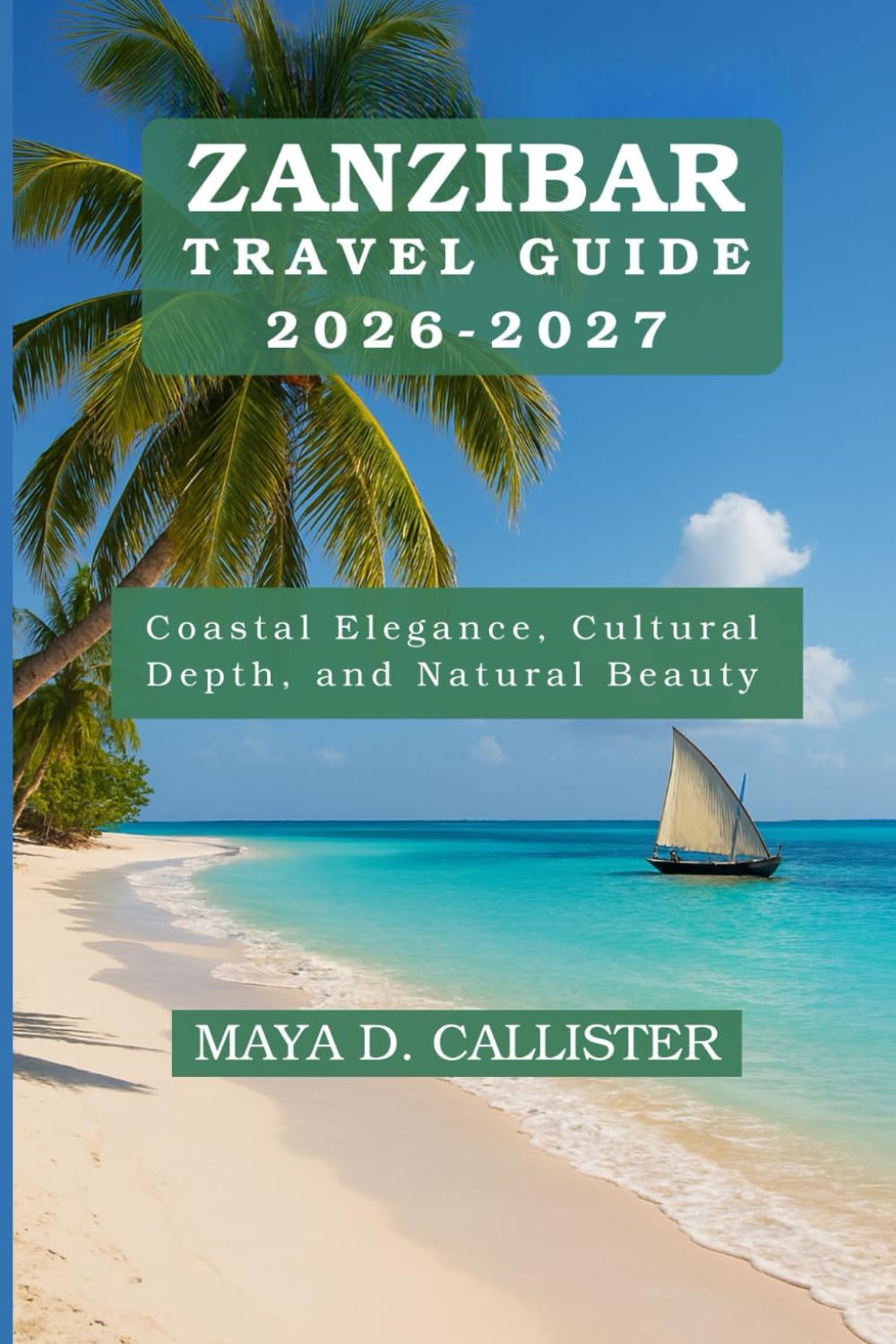 Zanzibar Travel Guide 2026-2027