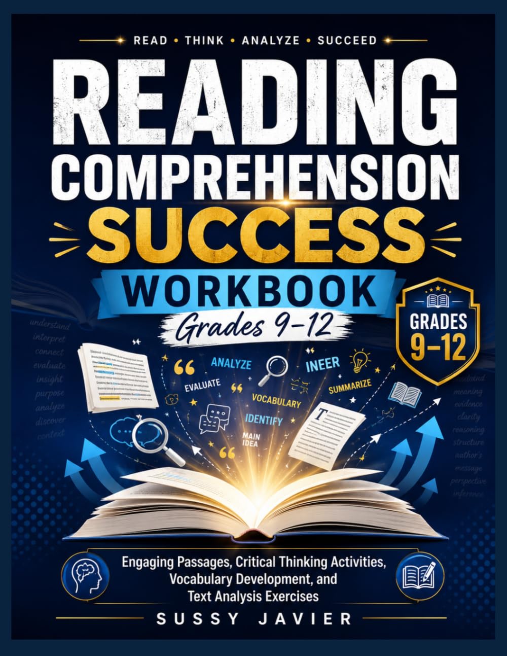 Reading Comprehension Success Workbook For Grades 9–12: Engaging Passages, Critical Thinking Activities, Vocabulary Development & Text Analysis Exercises (Pathway to Success Workbook Series)