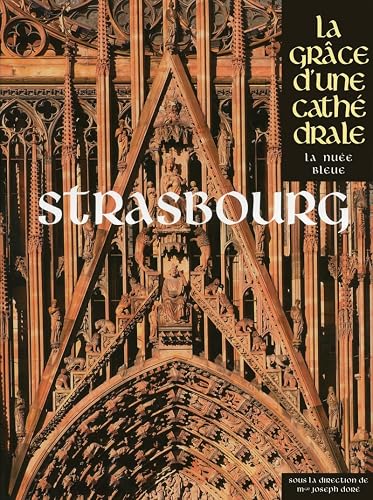 Strasbourg - La Grâce d'une Cathédrale