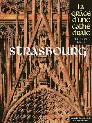 Strasbourg: La grâce d'une cathédrale