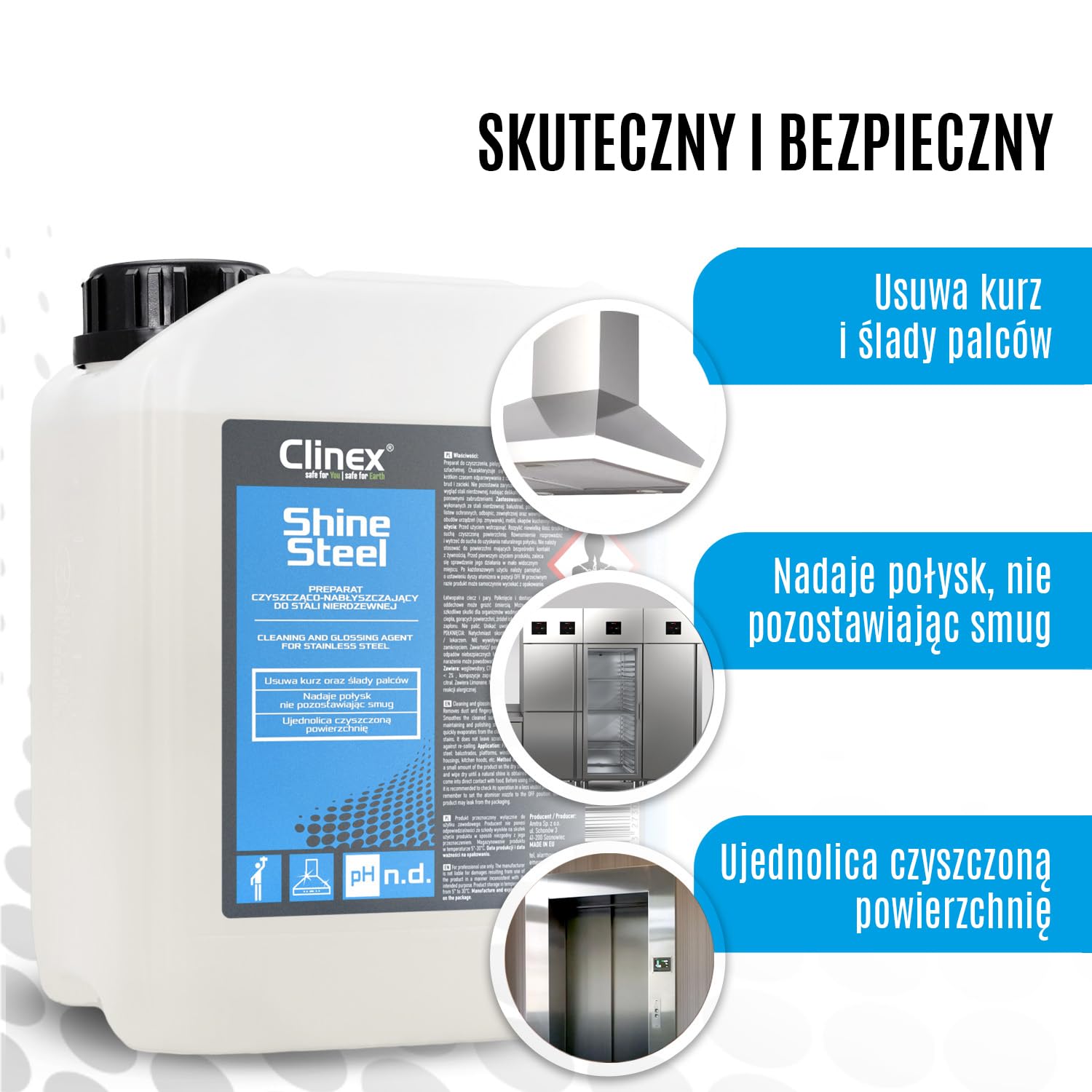 Clinex Shine Steel 5L – środek do czyszczenia stali nierdzewnej – wszechstronne zastosowanie: czyszczenie, polerowanie i pielęgnacja stali nierdzewnej – doskonale sprawdza się w gospodarstwie domowym