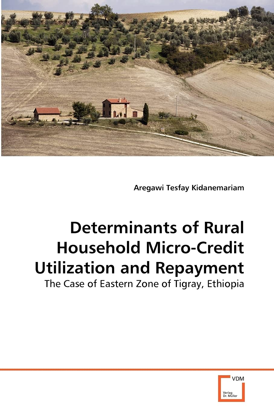 Determinants of Rural Household Micro-Credit Utilization and Repayment: The Case of Eastern Zone of Tigray, Ethiopia