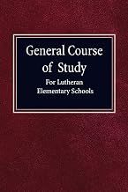 General Course of Study for Lutheran Elementary Schools