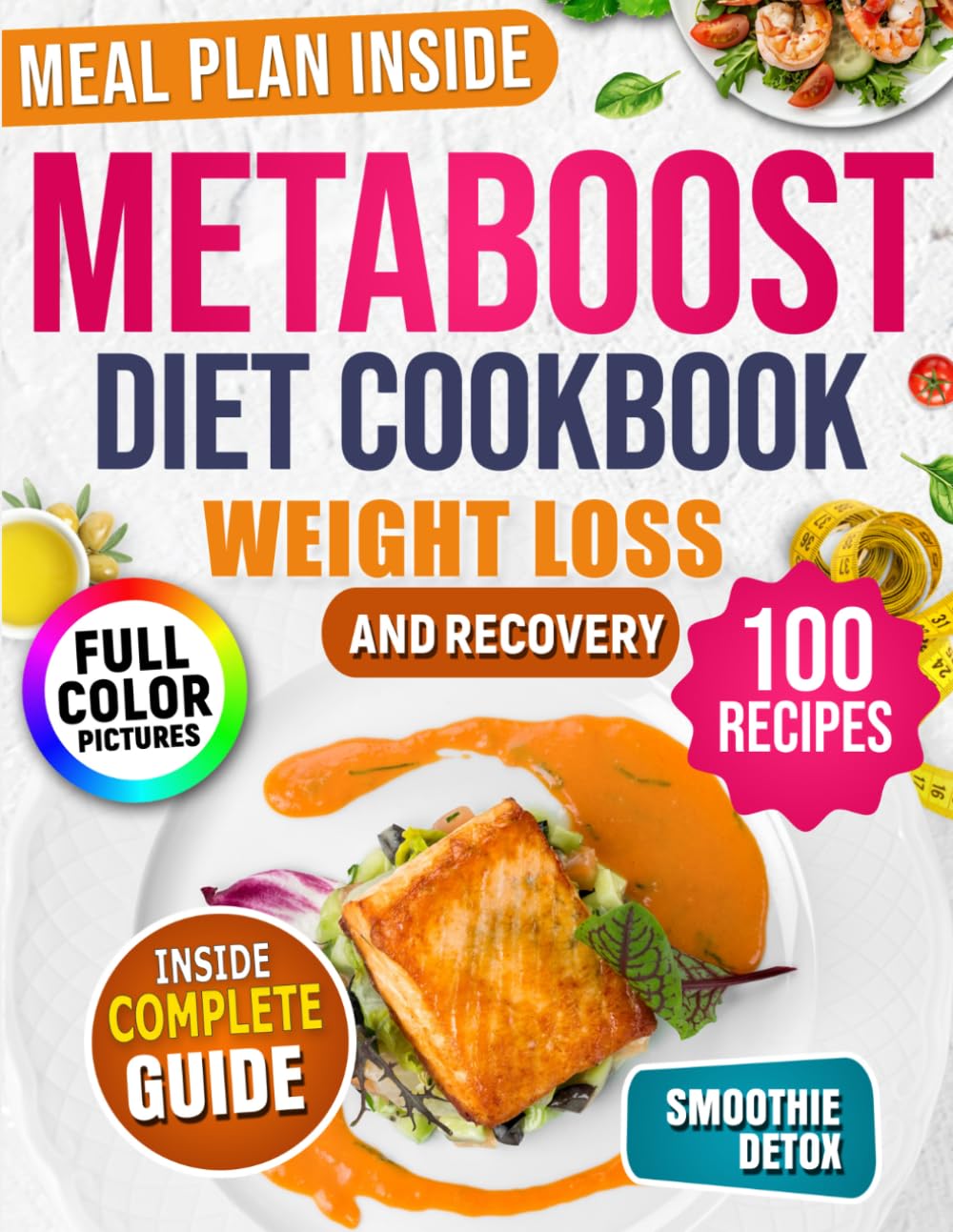 Metaboost Diet Cookbook: Healthy Recipes to Boost Metabolism, Burn Fat, and Balance Hormones | A 10-Day Seasonal Meal Plan for Men and Women to Gain Energy and Improve Wellbeing