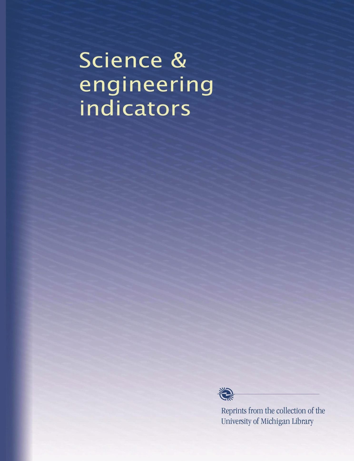 Indicatori scientifici e ingegneristici: Volume 1