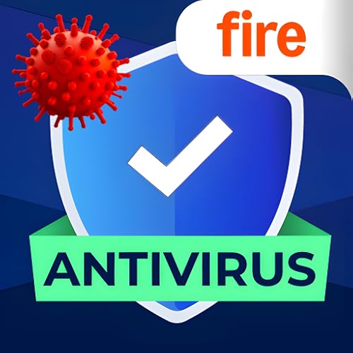 Antivirus for Kindle Fire Tablets and Malware Protection & Virus Remover