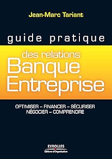Guide pratique des relations banque-entreprise