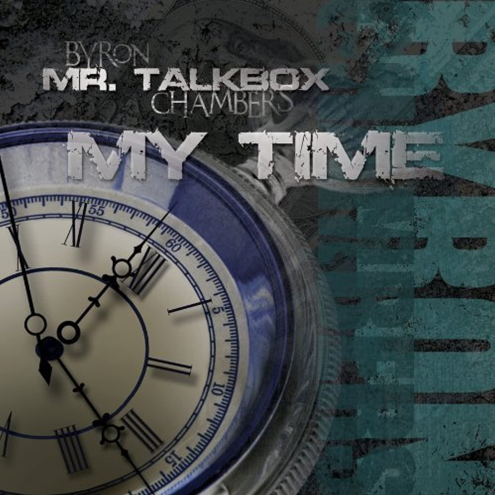 My Time [Audio CD] Chambers, Byron Mr Talkbox
