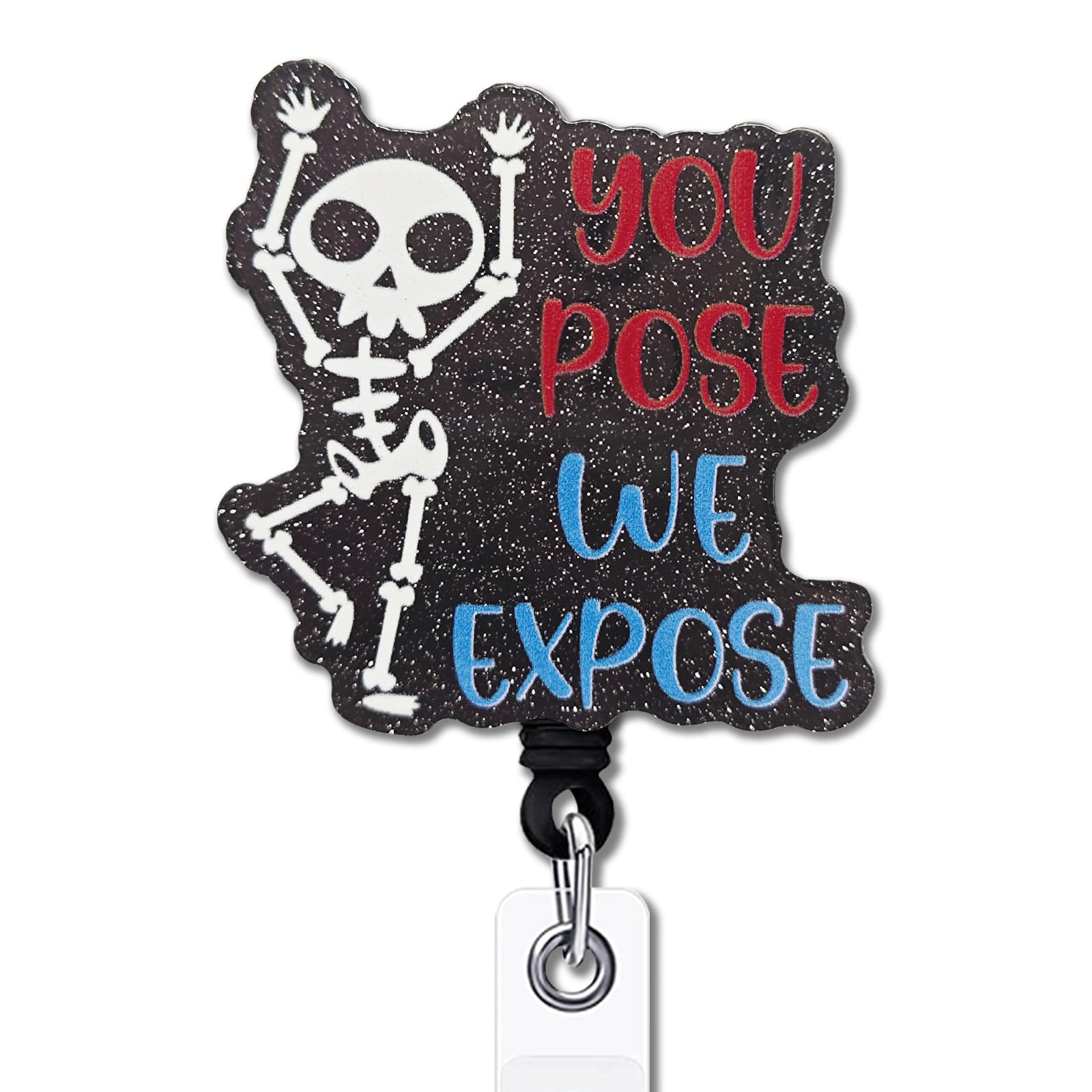 YAZMEEN Nurse Retractable Badge Reel with Alligator Clip You Pose We Expose ID Badge Holder Funny Skeleton Black Glitter Badge Reel Gift for