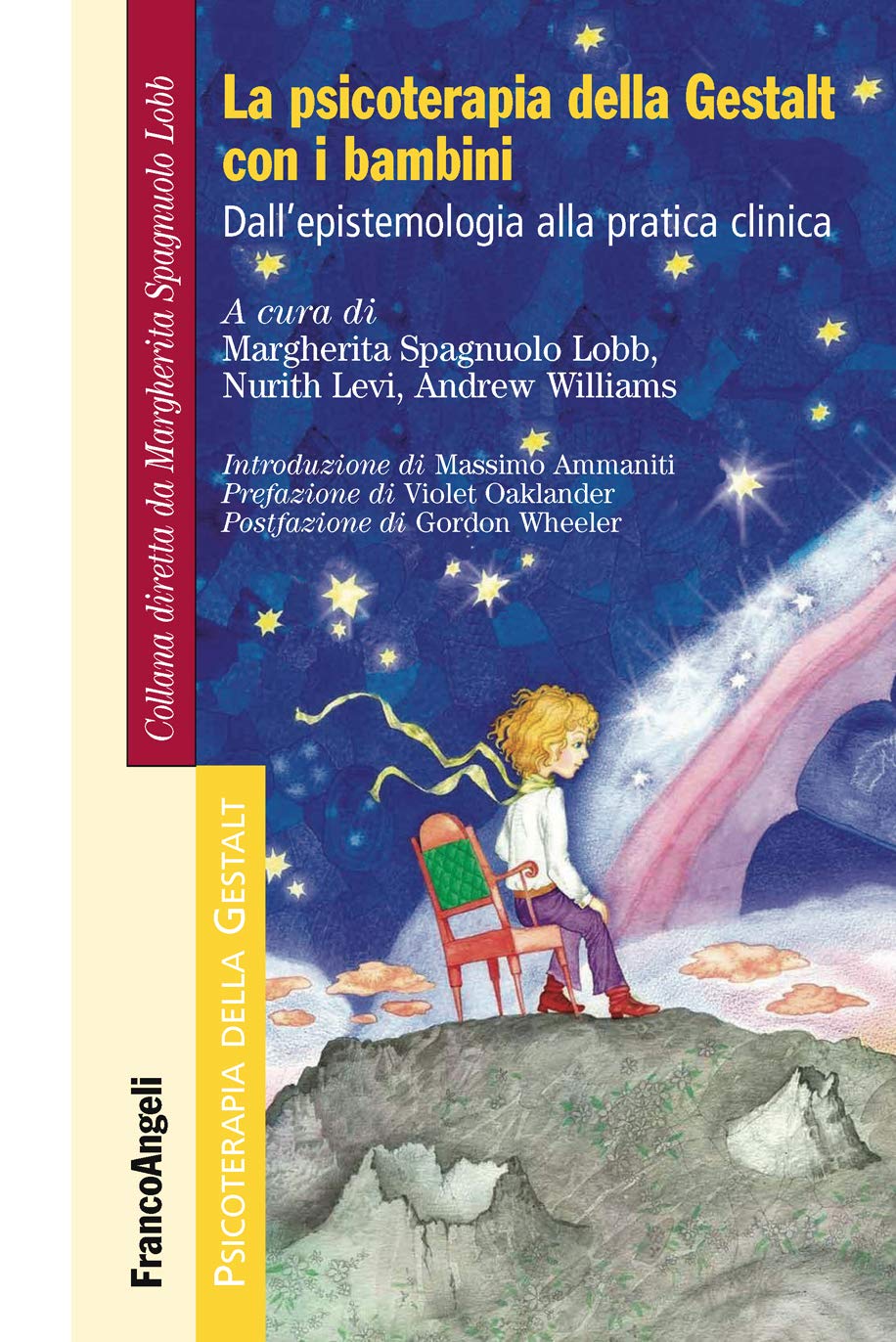 La psicoterapia della Gestalt con i bambini: Dall'epistemologia alla pratica clinica (Italian Edition)