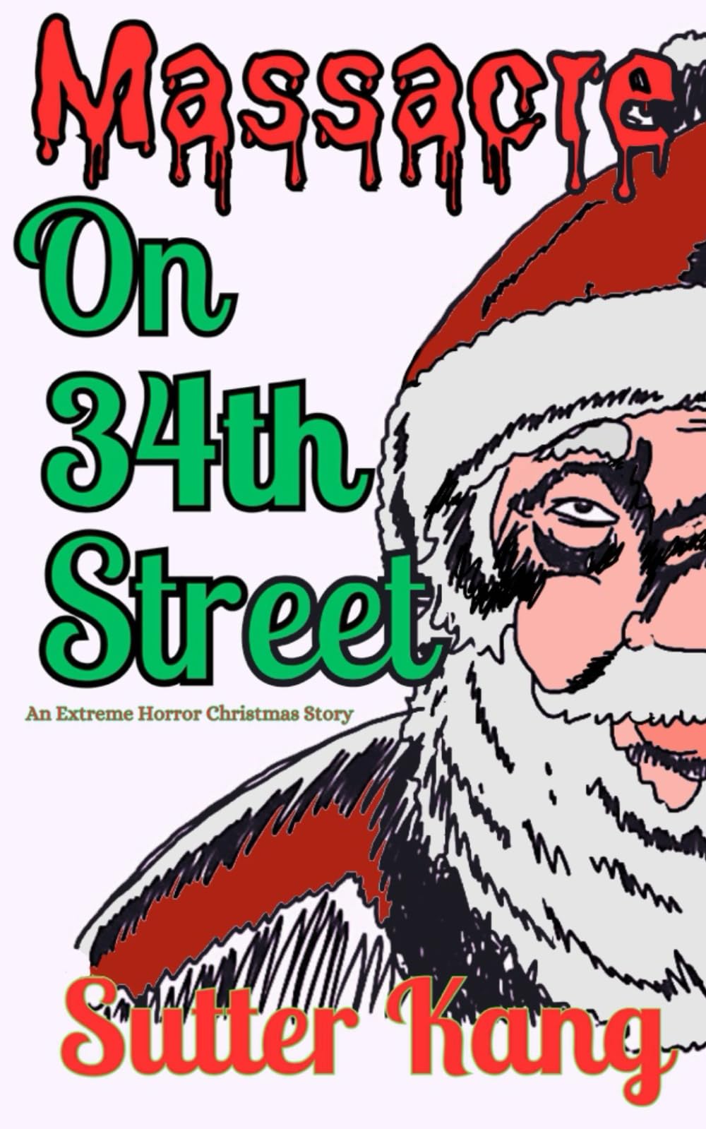 Massacre on 34th Street: An Extreme Horror Christmas Story