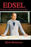 Edsel: The Story of Henry Ford's Forgotten Son