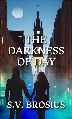 The Darkness of Day: A virgin heroine protector hero steamy