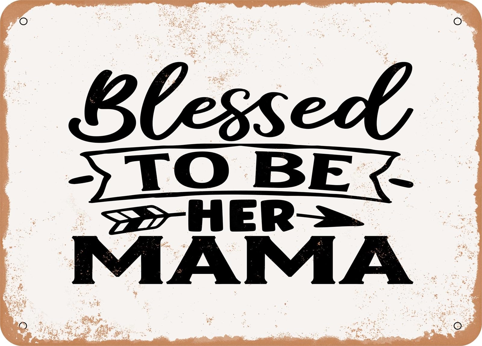Metal Sign - Blessed to Be Her Mama - Vintage Look Sign home decor