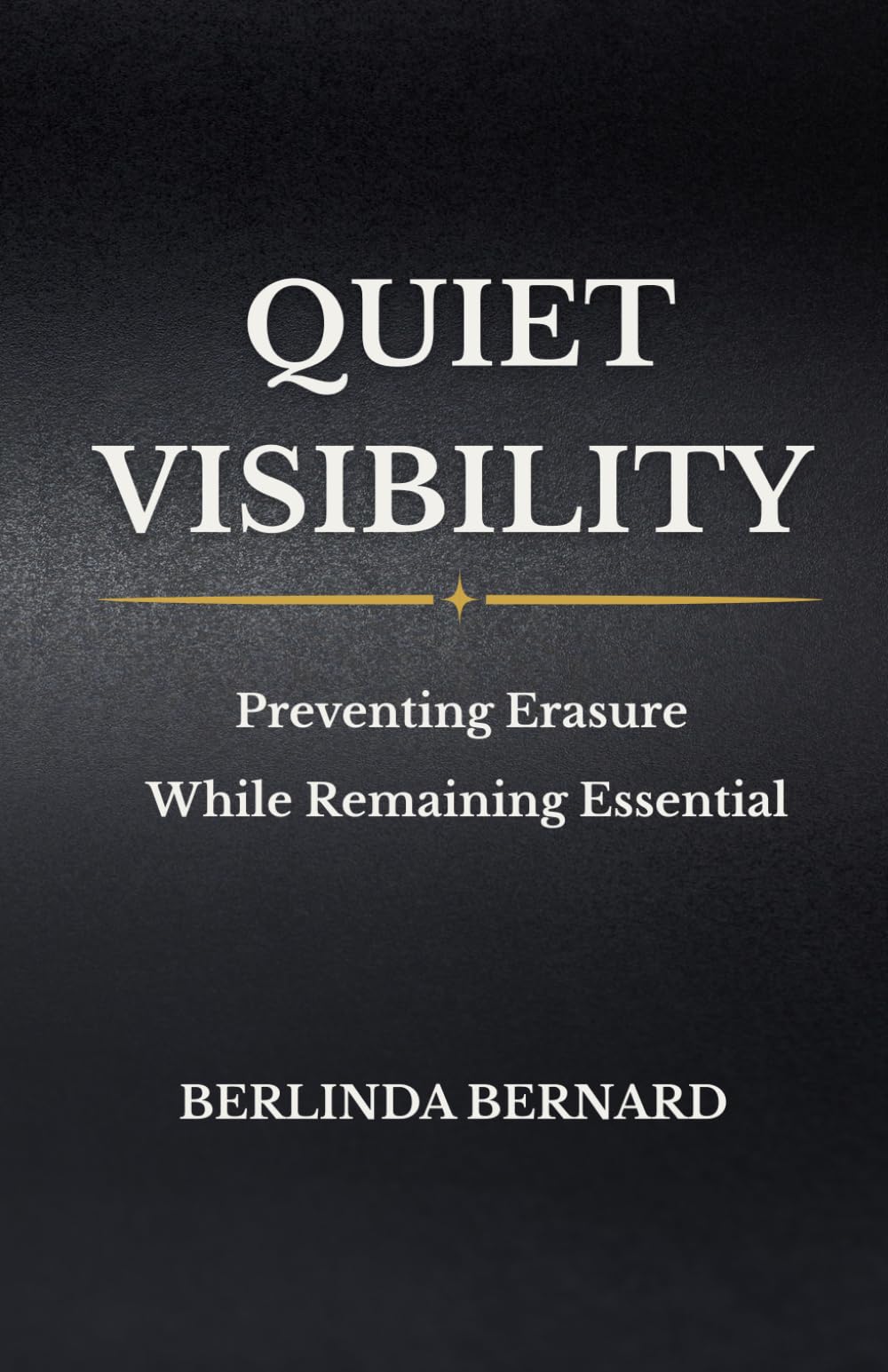 Quiet Visibility: Preventing Erasure While Remaining Essential