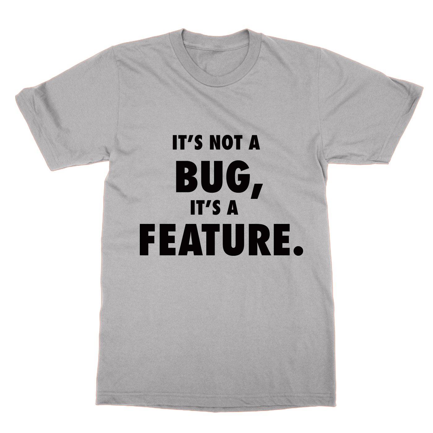 T-shirt It's Not a Bug It's a Feature vêtement de programmation pour codeur - 2
