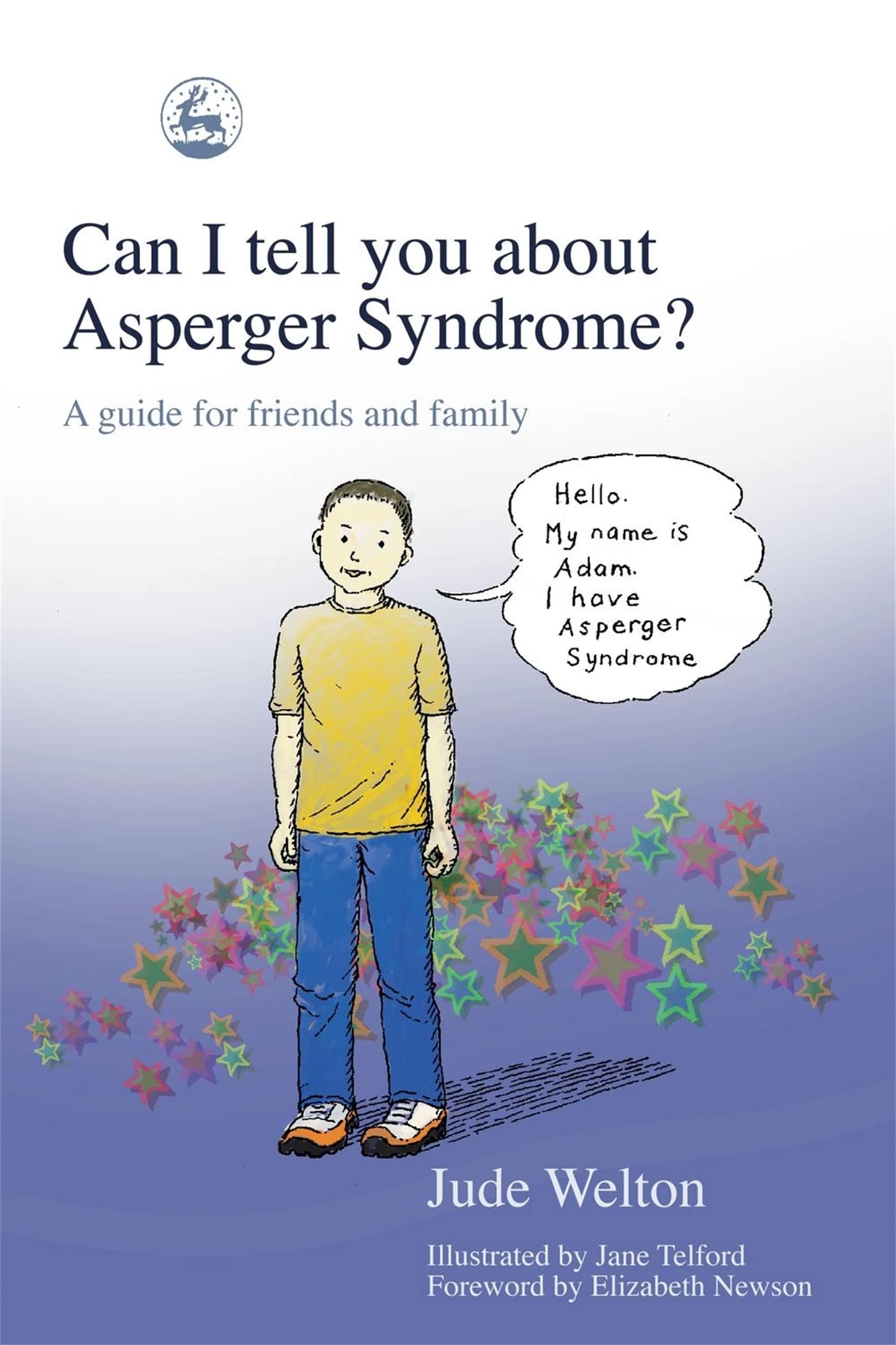 Can I Tell You About Asperger Syndrome?: A Guide for Friends and Family
