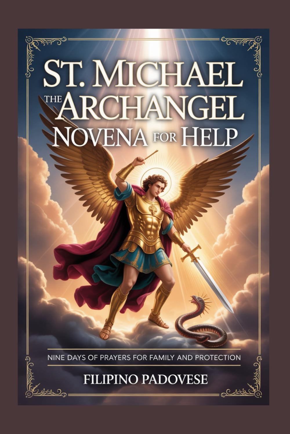 ST. MICHAEL THE ARCHANGEL NOVENA FOR HELP: 21 (Filipino Novena Prayer Books)