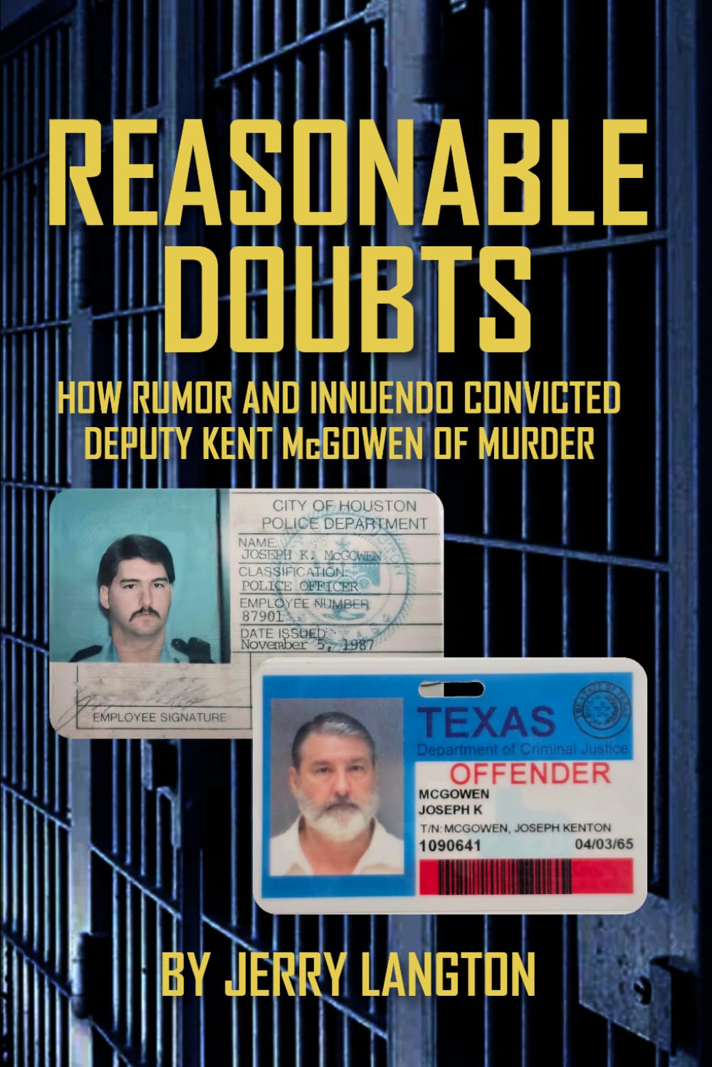 Reasonable Doubts: How Rumor and Innuendo Convicted Deputy Kent McGowen of Murder