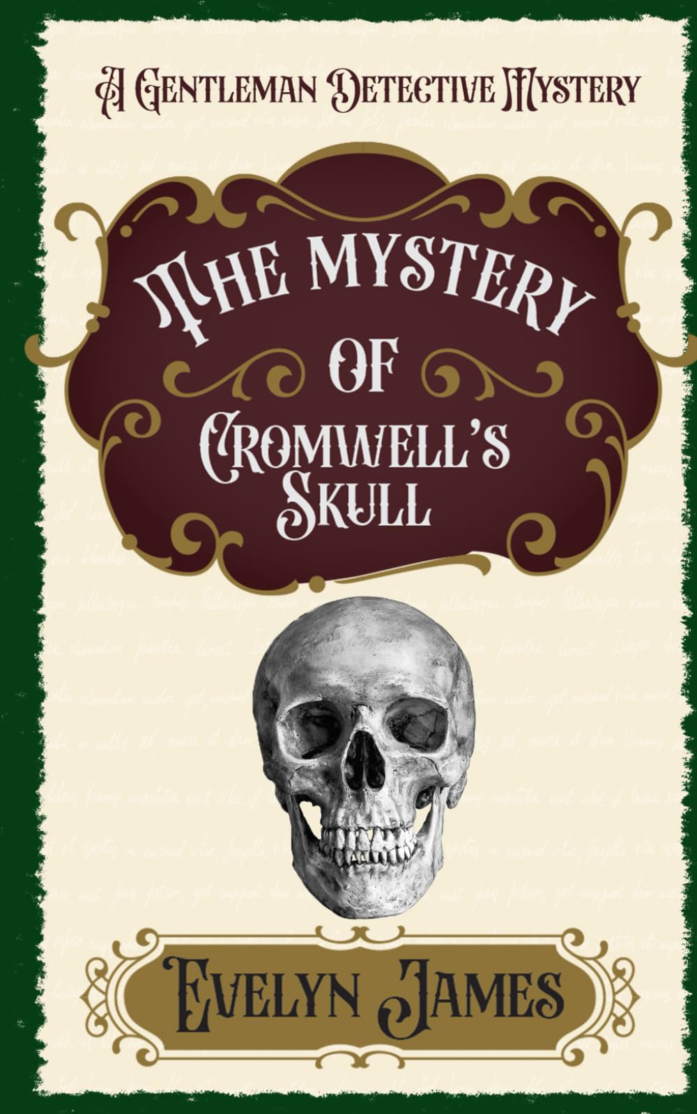The Mystery of Cromwell's Skull: A Gentleman Detective Mystery: 9