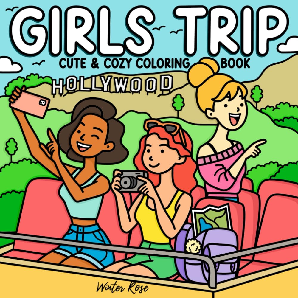 Girls Trip: Cute & Cozy Coloring Book for Adults and Teens Featuring Besties Traveling in Relaxing Scenes for Stress Relief and Creativity