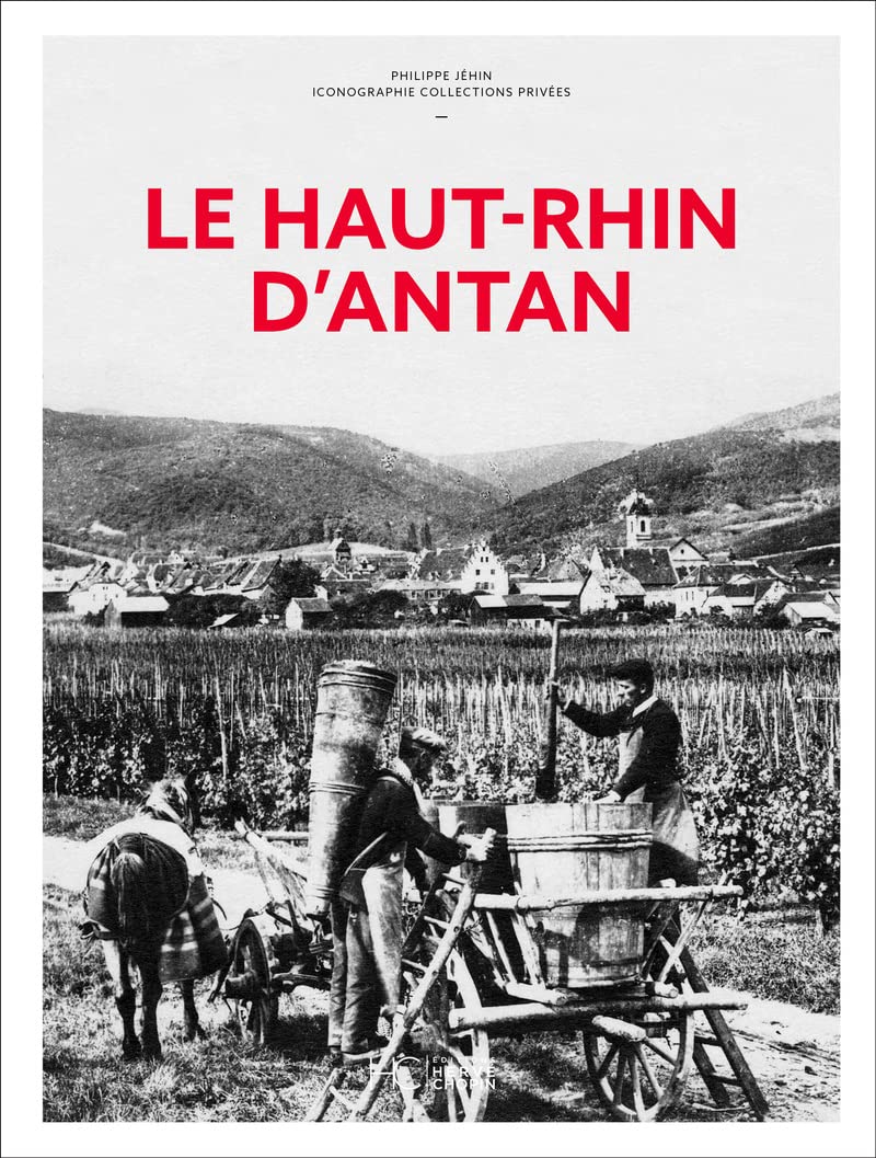 Livre Le Haut-Rhin d'Antan : plongez dans la vie alsacienne de la Belle Époque
