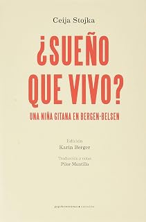 ¿Sueño que vivo? Una niña gitana en Bergen-Belsen: Una niña gitana en Bergen-Belsen (Narrativa, Band 6)