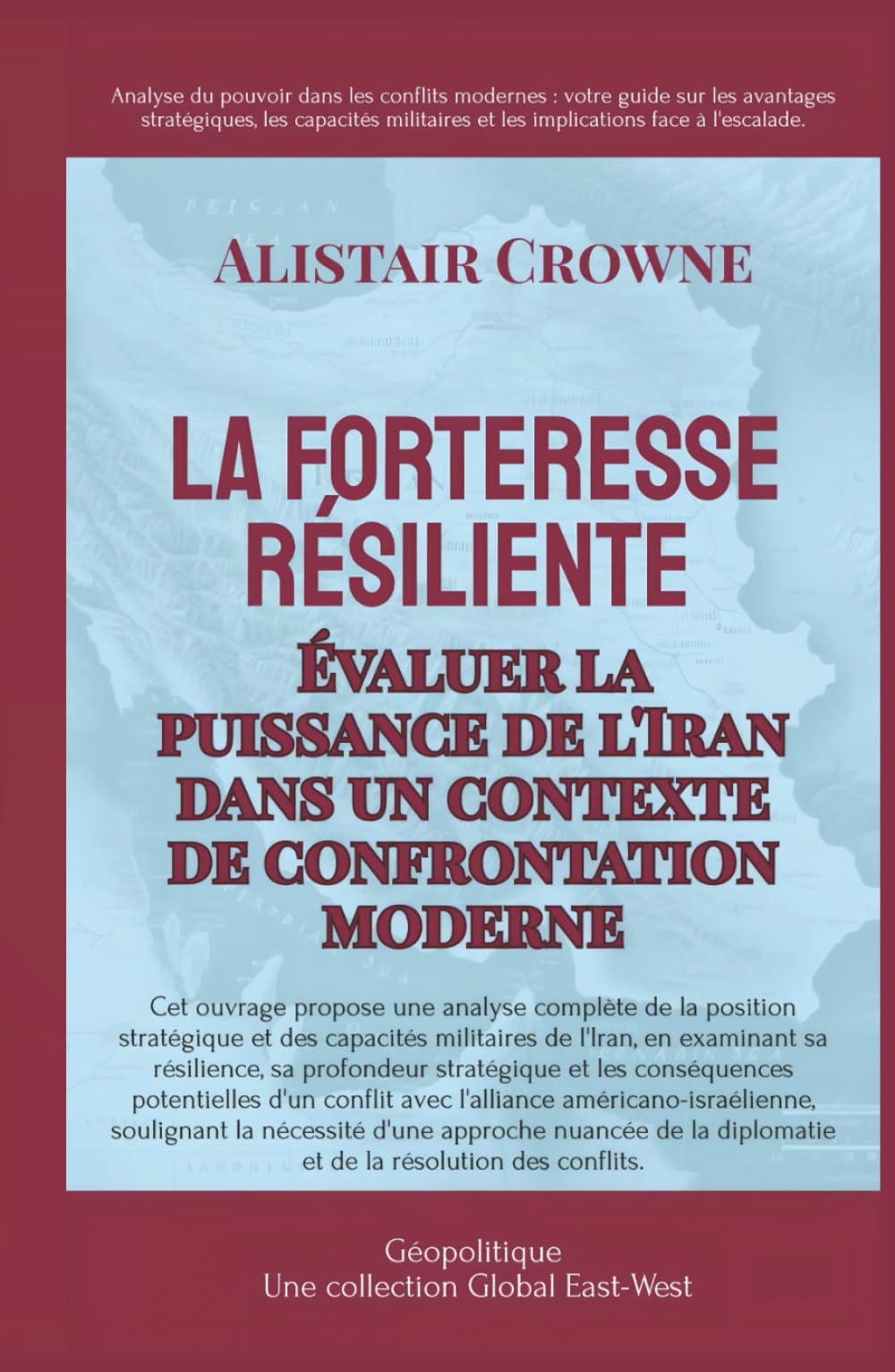La forteresse résiliente: Évaluer la puissance de l'Iran dans un contexte de confrontation moderne