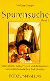  Spurensuche, Bd.2, Das Sichern, Konservieren und Restaurieren von militärischen Bodenfunden