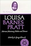 History Of Louisa Barnes Pratt (Life Writings Frontier Women)