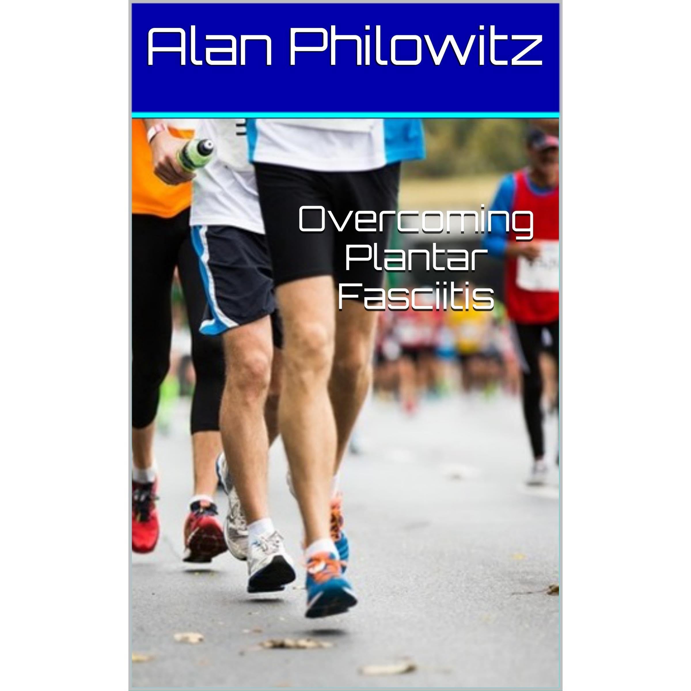 Overcoming Plantar Fasciitis