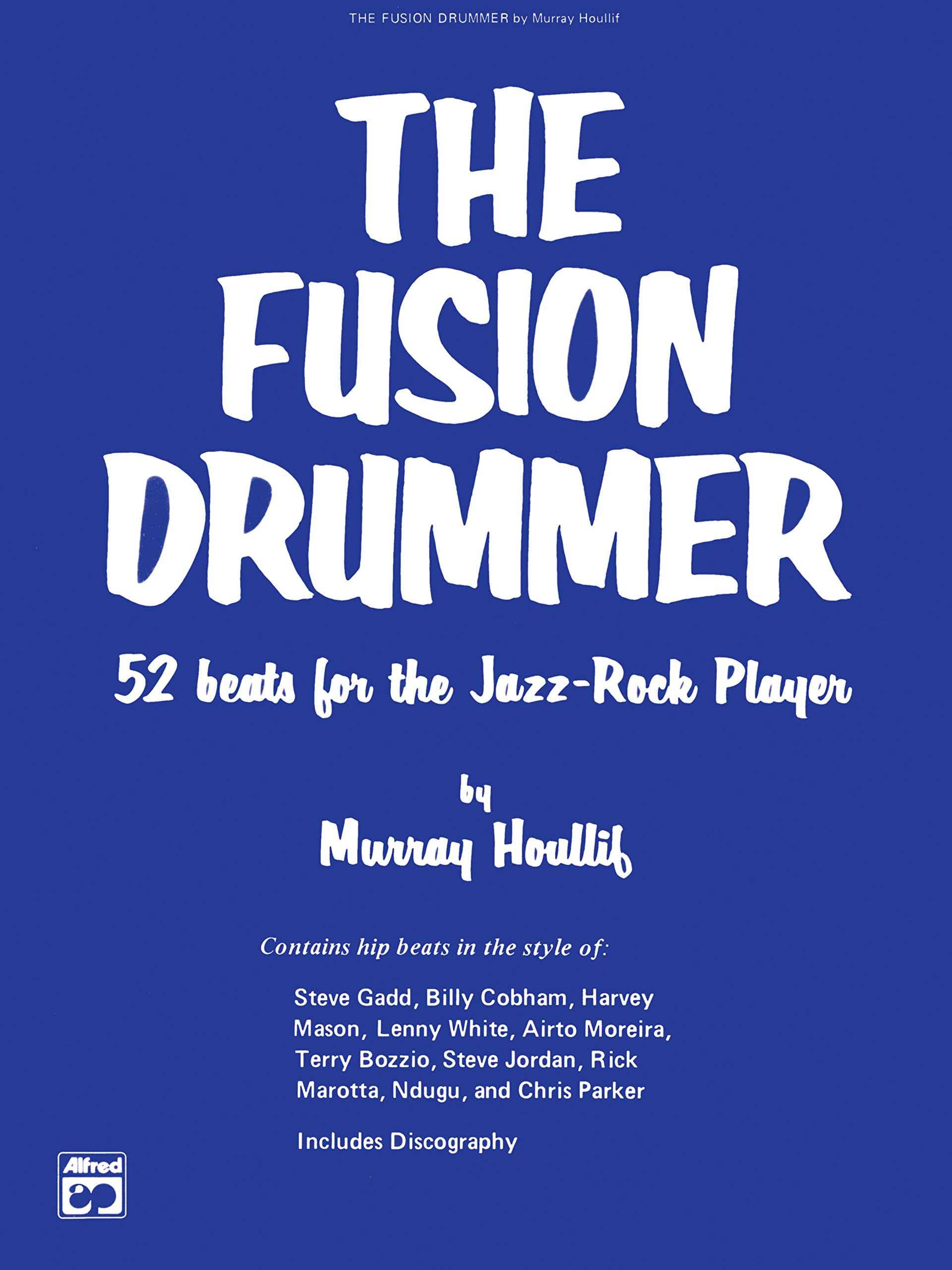 The Fusion Drummer - By Murray Houllif