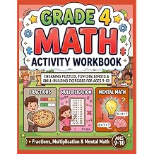Grade 4 Math Activity Workbook Engaging Puzzles, Fun Challenges & Skill-Building Exercises for Ages 9-10! Fractions, Multiplication & Mental Math