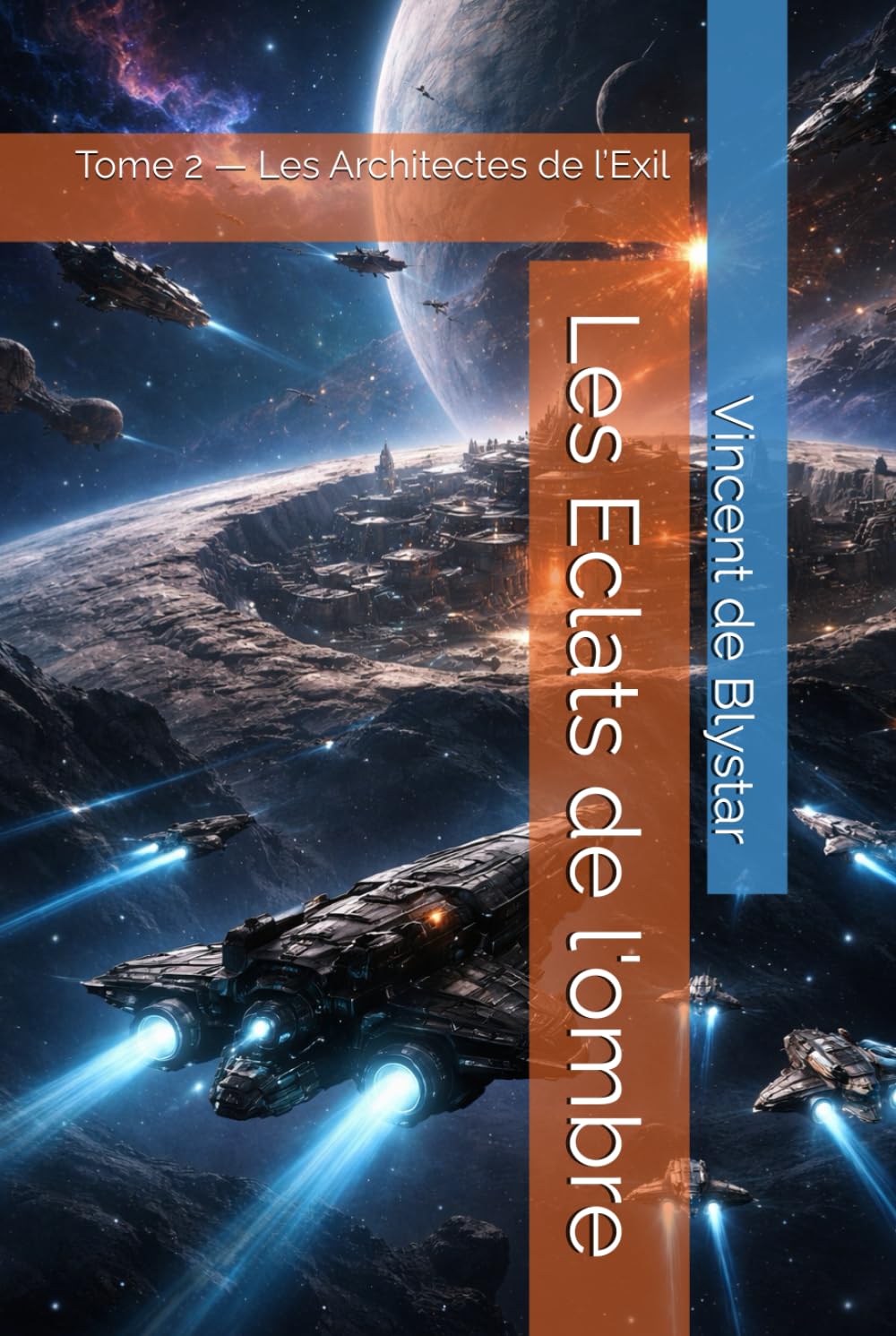 Les Eclats de l'ombre: Tome 2 — Les Architectes de l’Exil