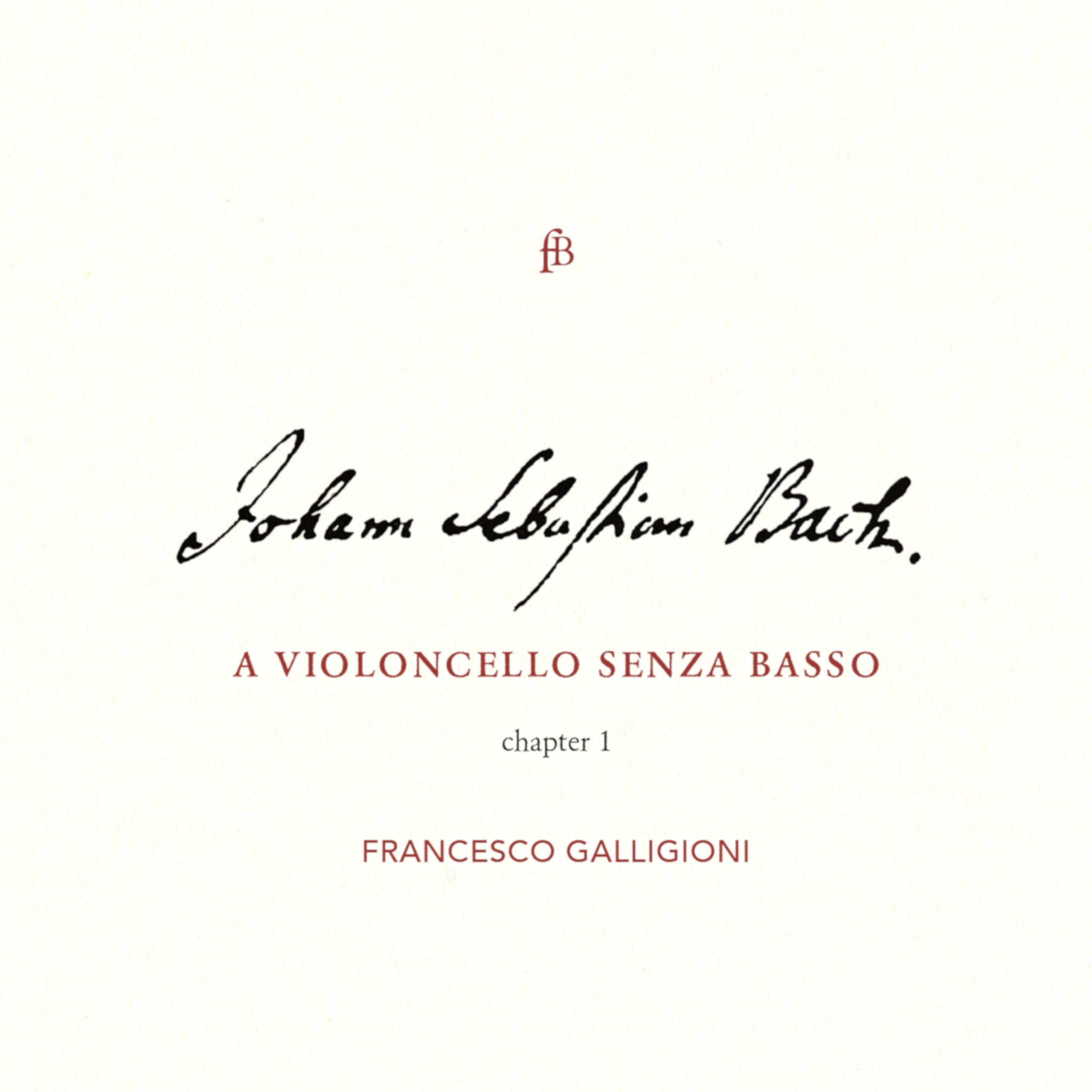 JS Bach: A Violoncello Senza Basso - Chapter I